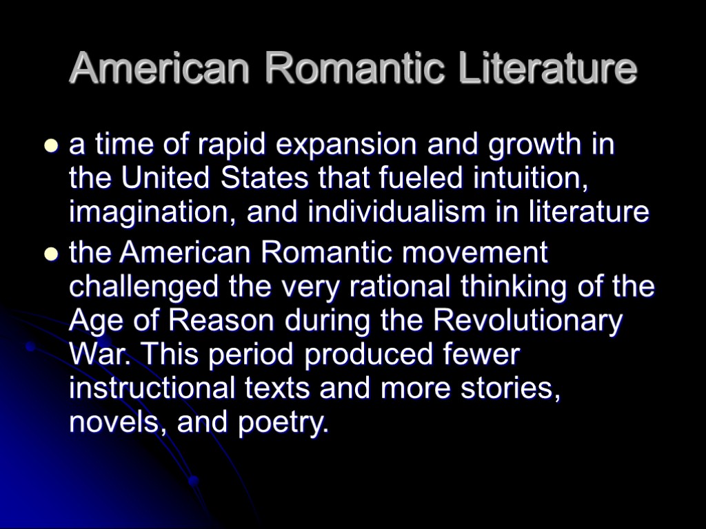American Romantic Literature a time of rapid expansion and growth in the United States